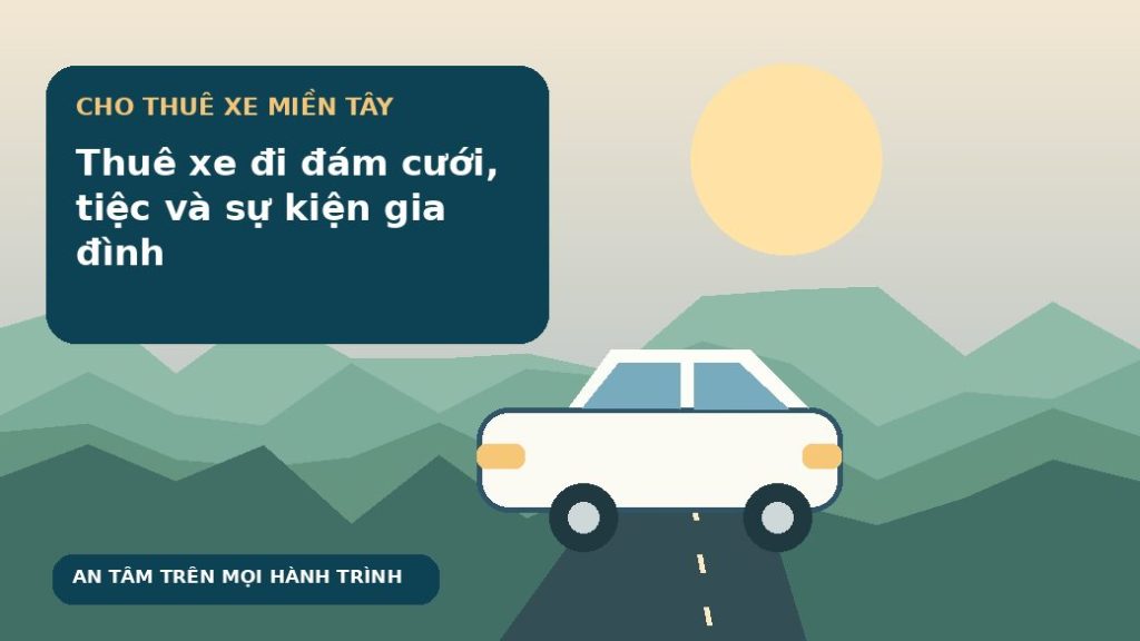 Thuê xe đi đám cưới, tiệc và sự kiện gia đình