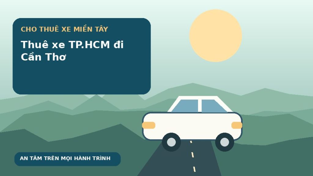 Thuê xe TP.HCM đi Cần Thơ