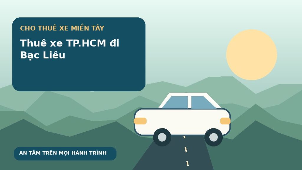 Thuê xe TP.HCM đi Bạc Liêu