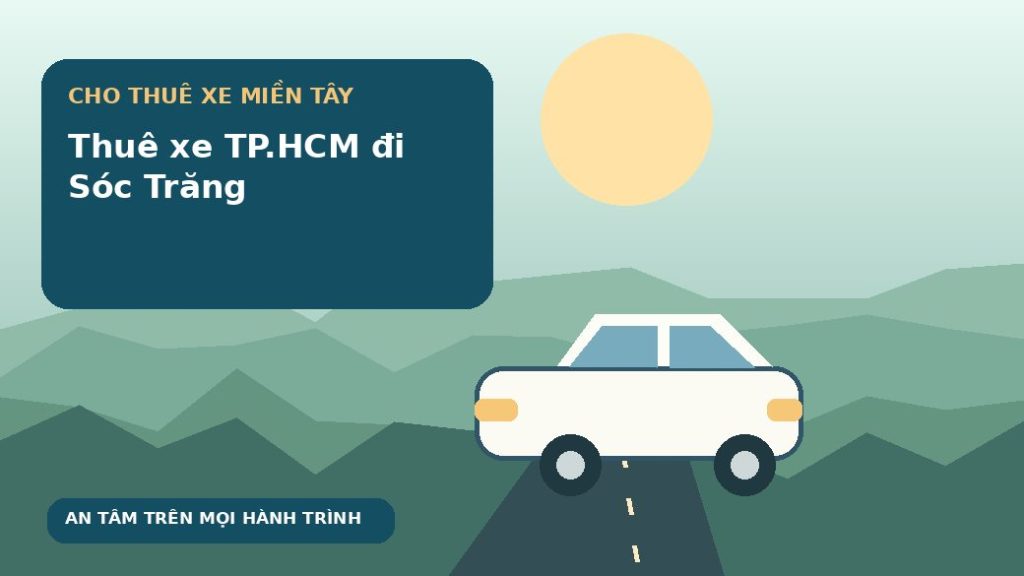 Thuê xe TP.HCM đi Sóc Trăng