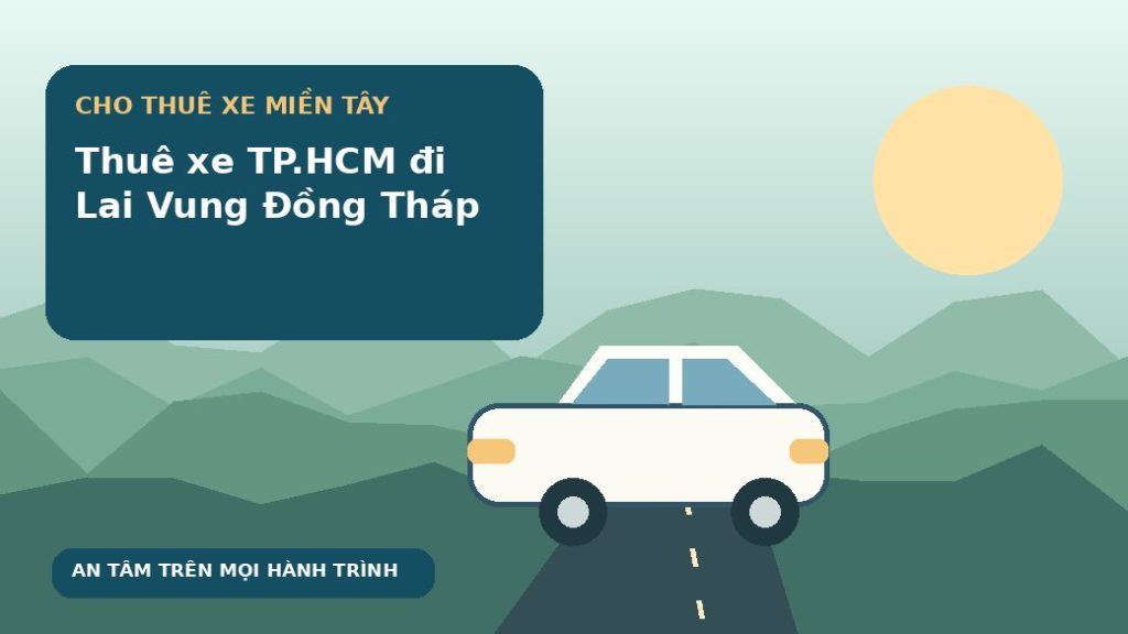 Thuê xe TP.HCM đi Lai Vung Đồng Tháp
