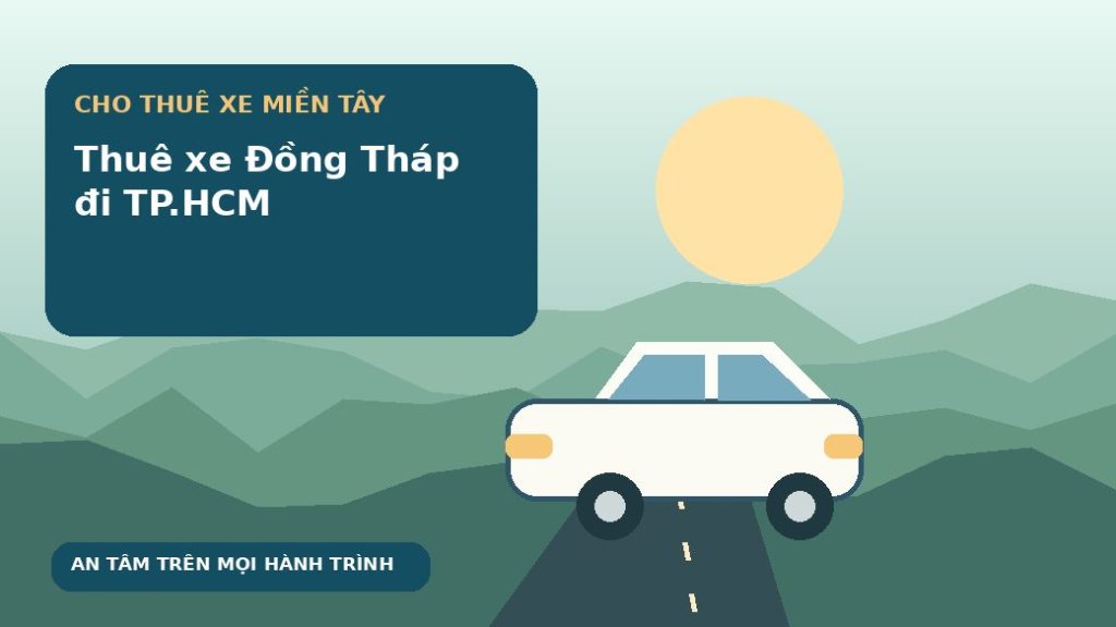 Thuê xe Đồng Tháp đi TP.HCM