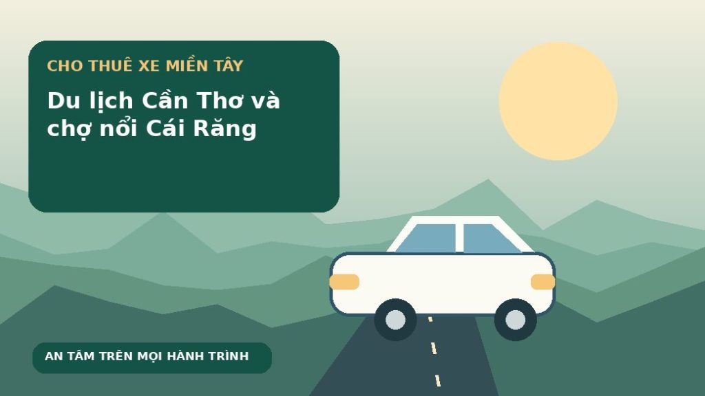 Du lịch Cần Thơ và chợ nổi Cái Răng