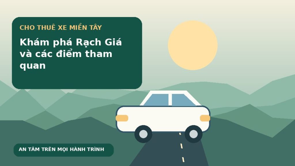 Khám phá Rạch Giá và các điểm tham quan