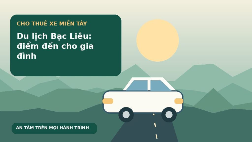 Du lịch Bạc Liêu: điểm đến cho gia đình