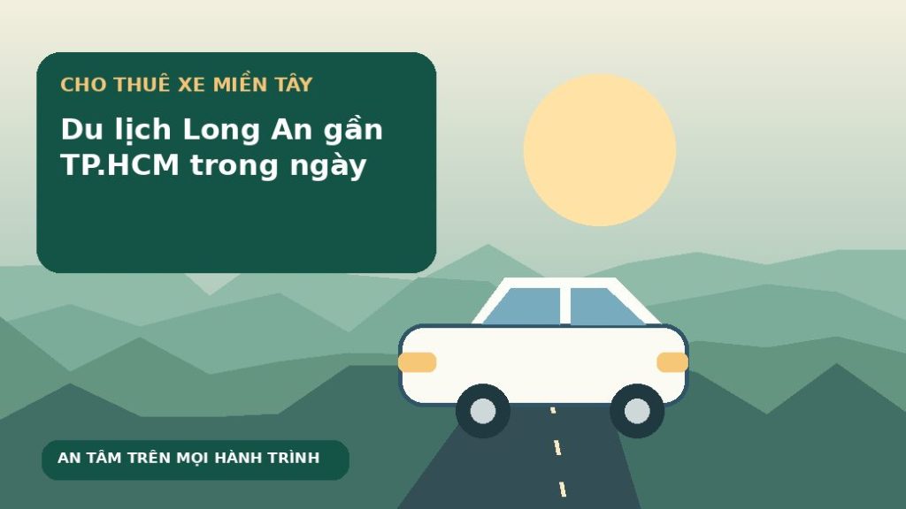 Du lịch Long An gần TP.HCM trong ngày